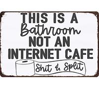Xiddxu Plaque en métal avec inscription « This is a Bathroom Not an Internet Cafe & Split » - Plaque en métal pour maison, salon, cuisine, café, bar - Décoration murale vintage - 20,3 x 30,5 cm