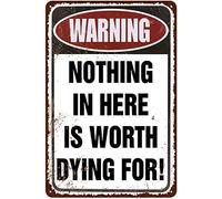 Xiddxu Plaque en métal « Nothing in here is Worth Dying for ! » - Plaque en métal pour la maison, le salon, la cuisine, le café, le bar - Décoration murale vintage - 14 x 20 cm