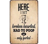 Xiddxu Plaque en métal rustique rétro pour salle de bain et toilettes - Inscription « Here I Sit Broken Hearted Had to Poop But Only Farted » - Décoration murale amusante pour salle de bain - 20,3 x