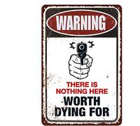 Xiddxu Plaque en métal « There is Nothing here Worth Dying for » - Plaque en métal pour la maison, le salon, la cuisine, le café, le bar - Décoration murale vintage - 20,3 x 30,5 cm