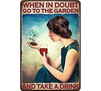 Xiddxu Plaque en métal vintage avec inscription « When in Doubt Go to The Garden and Take a Drink » - Décoration murale pour la maison, garage, bar, club, café - 14 x 20 cm