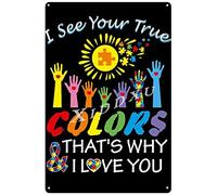Xiddxu Plaque murale en métal avec inscription « I See Your True Color That's Why I Love You Autism Awareness » - Décoration murale amusante et tendance pour garage, bar, restaurant, 20,3 x 30,5 cm