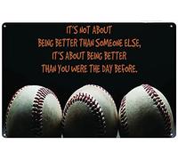 Xiddxu Poster de baseball avec inscription « It's Not About Being Better Than Someone Else It's About Being Better Than You were The Day Before » - Décoration murale rustique - Plaque en métal - 20,3