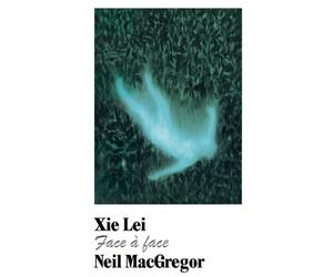 Xie Lei Face à face - Neil Macgregor - Semiose Eds - broché - Entretien