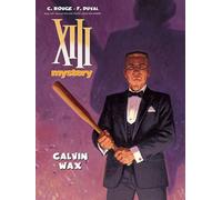 XIII Mystère 10 Calvin Wax