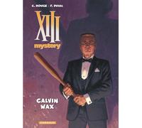 XIII Mystery - Tome 10 - Calvin Wax - Fred Duval - Dargaud - cartonné - Bande dessinée