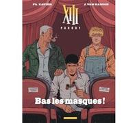 Jean Van Hamme – XIII Parody - Bas les Masques ! – Cartonné – Dargaud