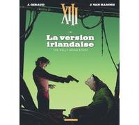 XIII - Tome 18 - La Version irlandaise Jean Van Hamme (Auteur), Jean Moebius Giraud (Illustration)