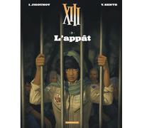 Yves Sente – XIII Tome 21 : L'Appât – Dargaud, édition 2017