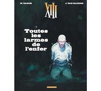 Jean Van Hamme – XIII Tome 3 : Toutes les larmes de l'enfer – Nouveau format – Éd. 2017