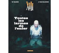 Jean Van Hamme – XIII Tome 3 : Toutes les larmes de l'enfer – Nouveau format – Éd. 2017