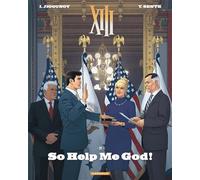 Yves Sente – XIII, Tome 30 : So Help Me God! – Dargaud – Cartonné
