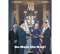 XIII - Tome 30 - So Help Me God! Iouri Jigounov (Illustration), Yves Sente (Auteur)