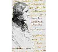 Ximénès Doudan (1800-1872), " Une perle inconnue " - suivi d'un choix de lettres Laurent Theis (Auteur)