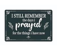 XingFox Je me souviens encore des jours où je priais pour obtenir ce que j'ai aujourd'hui - Plaque en métal 20 x 30 cm, décoration murale style ferme moderne pour la maison, la cuisine ou le salon