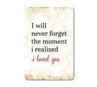 XingFox Je n'oublierai jamais le moment où j'ai réalisé que je t'aimais. Plaque murale vintage en métal, idéale pour la décoration intérieure, le garage, un pub ou un restaurant. Cadeau. 20 x 30 cm.