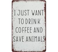 XingFox Je veux juste boire du café et sauver des animaux. Décoration vétérinaire rétro originale en métal. pour vétérinaires (hommes et femmes). Plaque 20 x 30 cm.