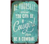 XingFox Plaque en métal rétro « Sois toi-même, sauf si tu peux être une cowgirl », décoration murale en bois pour chambre ou garage, plaque vintage 20 x 30 cm.