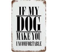 XingFox Plaques métalliques vintage « Si mon chien vous met mal à l'aise » - Décoration rétro humoristique pour garage, atelier, porte d'entrée, intérieur/extérieur, bureau, bar, café, 20 x 30 cm