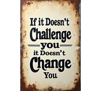 XingFox Si ça ne vous met pas au défi, ça ne vous change pas. Plaque en métal 8x12 pouces (20x30 cm) pour café, maison, salon, chambre, cuisine, jardin, garage, bar, pub.