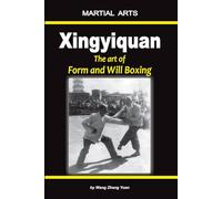 Xingyiquan: The art of Form and Will Boxing