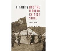 Xinjiang and the Modern Chinese State (Studies on Ethnic Groups in China) - [Livre en VO] Justin M Jacobs (Auteur)