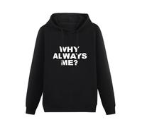 XINJIEDIAN Why Always Me Hoody Unisex Ptinted Hoodies Long Sleeve Men's Hooded with Pocket Black L