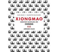 Xiongmao - Grand manuel de chinois - Qian Kan - Armand Colin - broché - Méthode de langue