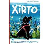 Xirto le chien d'aveugle de ma mère Œpiewak Katarzyna (Buch auf Polnisch)