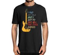 XKPPYRTT Music Lovers T Shirt I May be Old But i got to See All The Cool Bands T Shirt Blacks