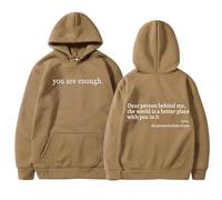 XKrmp Dear Person Behind Me Hoodie You are Enough Sweatshirt Aesthetic Trendy Fleece Pullover Kindness Graphic Hooded Top (Khaki,4TG)