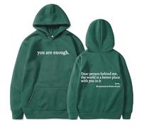 XKrmp Dear Person Behind Me Hoodie You are Enough Sweatshirt Aesthetic Trendy Fleece Pullover Kindness Graphic Hooded Top (Green,5TG)