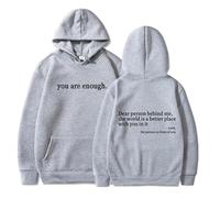 XKrmp Dear Person Behind Me Hoodie You are Enough Sweatshirt Aesthetic Trendy Fleece Pullover Kindness Graphic Hooded Top (Grey,TTG)