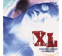 Xl - Cinematic Fantasies. the Best of Xl [Import belge]