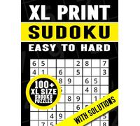 XL Print Sudoku Easy to Hard | 100+ XL Size Sudoku Puzzles with Solutions: XL Print Sudoku Puzzle Book to Help Develop Logic, Improve Concentration, Challenge the Mind and Entertain for Hours