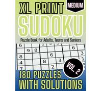 XL Print Sudoku Puzzle Book for Adults, Teens & Seniors - Vol. 2: 180 Medium-Level Puzzles with Solutions | Extra-Large Font for Easy Reading | ... Brain Games to Boost Focus & Mental Clarity