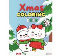 Xmas Coloring Book: Color Your Christmas with Whiskers and Wonders! Perfect For Ages 5+