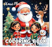 Xmas Coloring Book for Kids Ages 4-8: 100 Fun and Unique Christmas and Winter Holiday Pages | Santa , Snowmen , Reindeer , Elves, and More | Perfect ... Coloring Book for Toddlers and Children