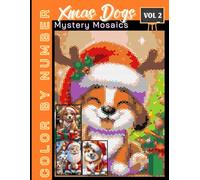 Xmas Dog Mystery Mosaics Vol 2: Color by Number Holiday Book for Adults & Teens | Relaxing Christmas-Themed Puzzle Coloring