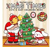 Xmas Times: Coloring Book For Adults And Teens Featuring Cozy Christmas Scenes With Adorable Animal Characters And Cute Objects For Stress Relief