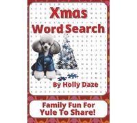 Xmas Word Search Puzzle Book: Word Searches with Easy to Read Print about Christmas, Festivities, Yuletide and More | 6 x 9 inches, 110 pages | 50+ ... makes a Perfect Stocking Filler for Any Ages