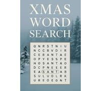 Xmas Word Search: Word Search Puzzles With Easy To Read Print About Christmas, The Holidays, Xmas and more. 6 X9 Inches, 120 Pages, 50+ Puzzles...Great For Vacations, Down-Time and Relaxation