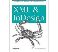 Xml And Indesign (Paperback) Dorothy J Hoskins, (Auteur)