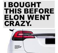 XMSCN Autocollant pour voiture, « I Bought This Before Elon Went Crazy » pour fenêtres ou vernis, pare-chocs, en vinyle, durable et résistant aux intempéries, motif de regret (Noir)