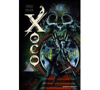 Xoco - Intégrale - Cycle 2 - Tomes 03 et 04: Cycle 2