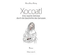 Xocoatl: eine rasante Zeitreise durch die Geschichte des Genusses