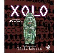 Xolo Edition bilingue français-créole - Térèz Léotin - Exbrayat Eds - cartonné - Méthode de langue