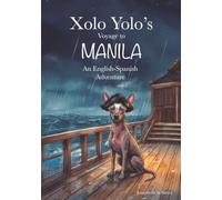 Xolo Yolo's Voyage to Manila: An English-Spanish Adventure