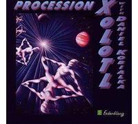 Xolotl Feat. D.Kobialka - Procession [Import]