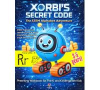Xorbi’s Secret Code: The STEM Alphabet Adventure: Prewriting Workbook for Pre-K and Kindergarten Kids